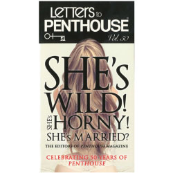 Letters to Penthouse Vol 50, She`s Wild! She`s Horny! She`s Married? Book