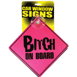 Kalan Car Window Sign, Bitch On Board
