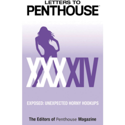 Letters to Penthouse, Vol XXXXIV, Exposed Unexpected Horny Hookups Book