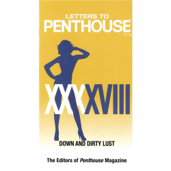 Letters to Penthouse, Vol XXXXVIII, Down and Dirty Lust Book
