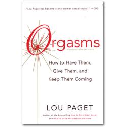 Orgasms How to Have Them, Give Them, and Keep Them Coming, Book by Lou Paget