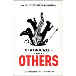Playing Well with Others by Lee Harrington and Mollena Williams, Paperback